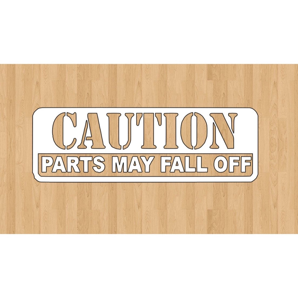 Caution Parts May Fall Off Decal image 0