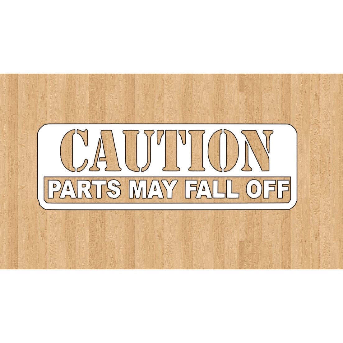 Caution Parts May Fall Off Decal image 0