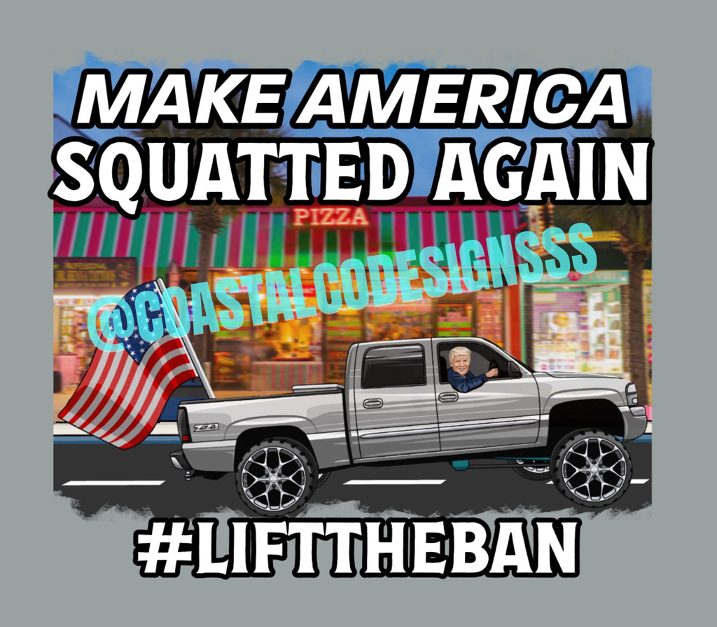 MAKE AMERICA SQUATTED AGAIN T SHIRT image 1