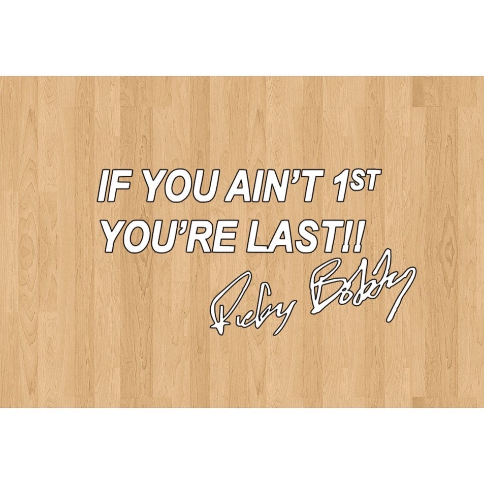 If you ain’t first you’re last decal image 0