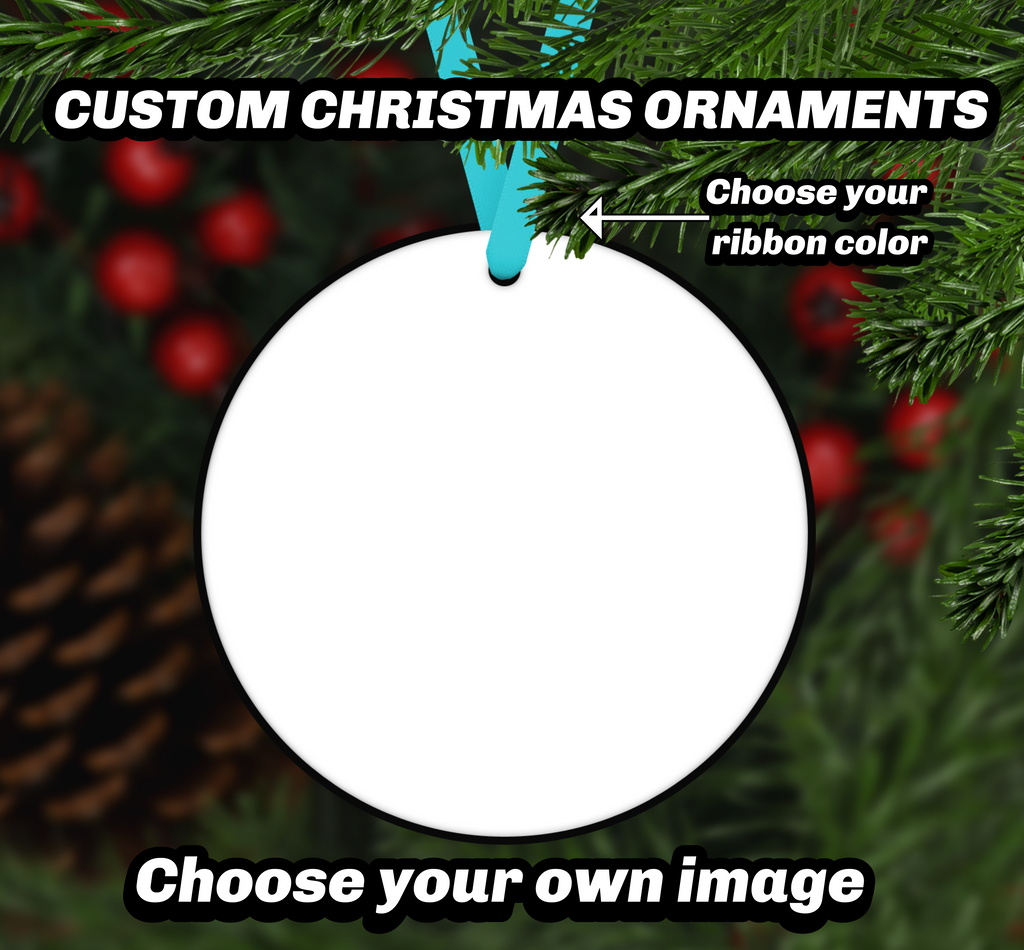 CUSTOM CHRISTMAS ORNAMENT