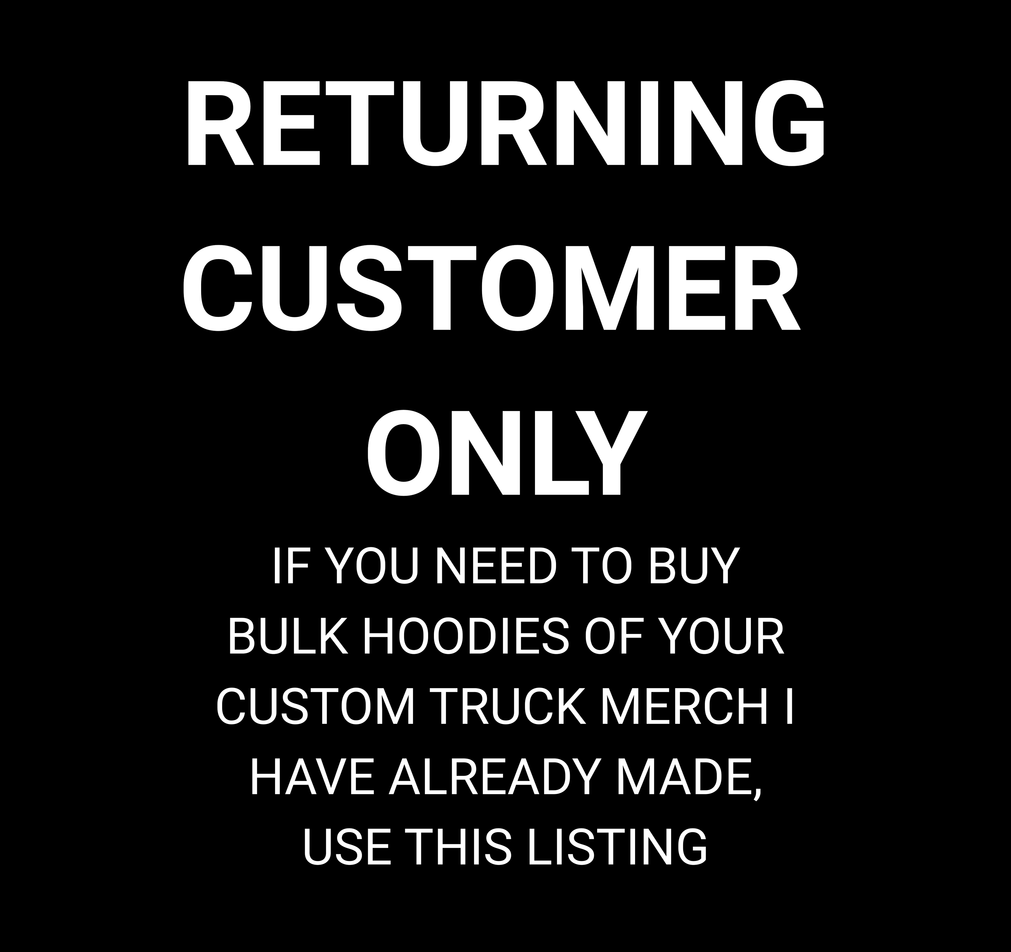 RETURNING CUSTOMERS BULK HOODIES