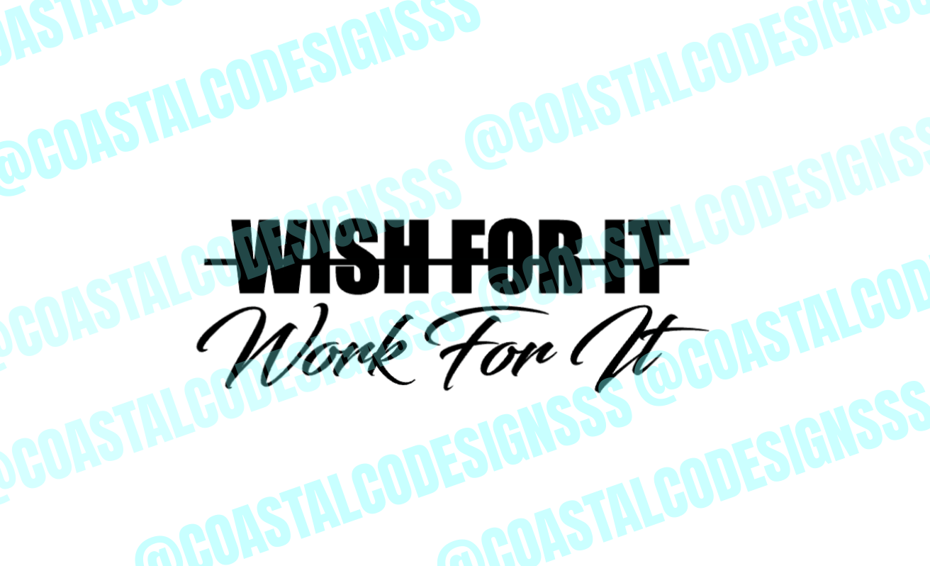 WORK FOR IT DECAL image 0